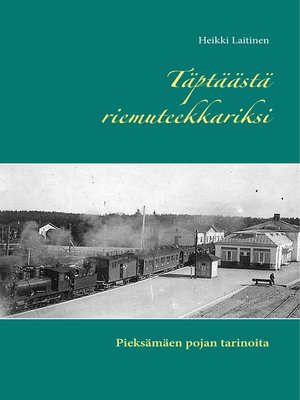 cover image of Täptäästä riemuteekkariksi